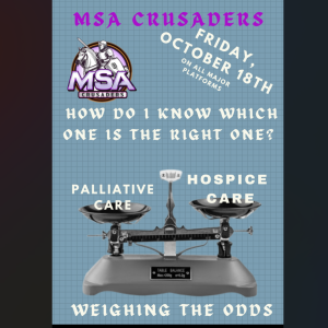 MSA Crusaders: We Explain Palliative vs Hospice Care & More