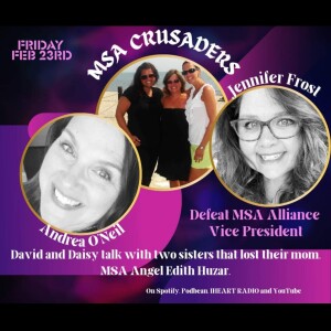 MSA Crusaders: Sisters Jennifer Frost & Andrea O'Neil Share Their Mother MSA Angel, Edith Huzar, Journey