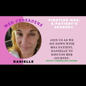 MSA Crusaders: Danielle Marano Shares Her Journey From Cerebellum Ataxia to Multiple System Atrophy.