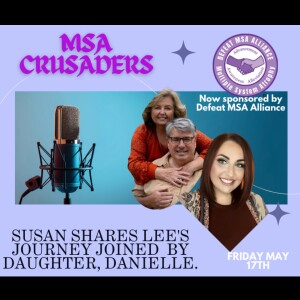MSA Crusaders: Susan Shares Lee's Journey, Joined by Daughter Danielle.