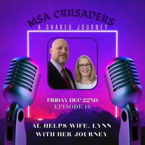 Episode 16: Lynn & Alan Share Their Battle with MSA