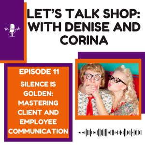 Silence is Golden: Mastering Client and Employee Communication