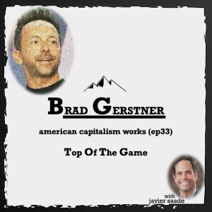 033 Brad Gerstner| american capitalism works