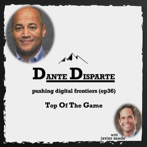 036 Dante Disparte| pushing digital frontiers