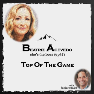047 Beatriz Acevedo| she's the boss