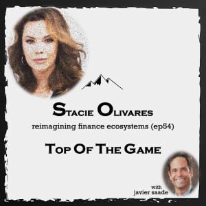 054 Stacie Olivares| reimagining finance ecosystems