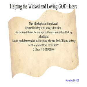 Helping the Wicked and Loving God Haters