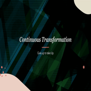 Continuous Transformation