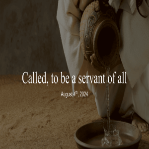 Called, to be a Servant of All