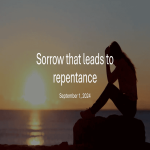 Sorrow That Leads to Repentance