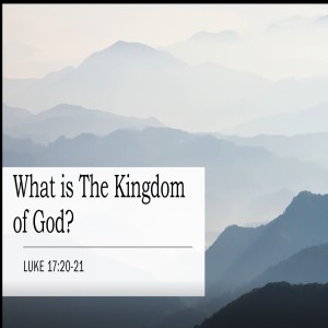 What is the Kingdom of God?