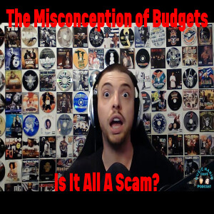 Episode 48: The Misconception of Budgets, Is It All A Scam?