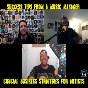 Episode 44: Success Tips From A Music Manager: Crucial Business Strategies for Artists