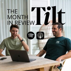 The Monthly Tilt - August 2024