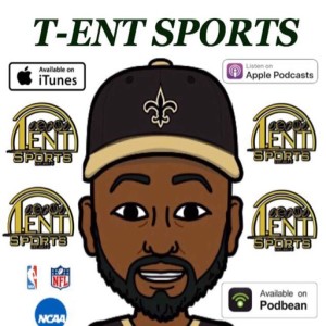 T-ENT SPORTS PODCAST EPISODE 67