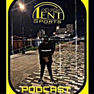 T-ENT SPORTS PODCAST EPISODE 70