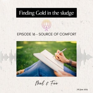 Episode 16 - Source of Comfort