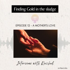 Episode 12 - A Mother's Love