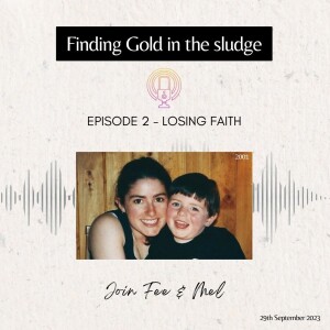 Episode 2 - Losing Faith
