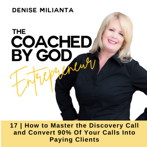 17 | How to Master the Discovery Call and Convert 90% Of Your Calls into Paying Clients