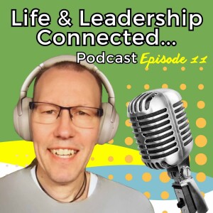 Episode 11 - Life & Leadership Connected Podcast- Sherrika Sanders