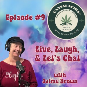 Cannalachia™ Episode 9 -  With  Jamie Brown & Laughter Yoga