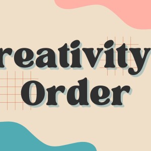 Creativity and Order