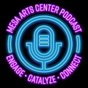 Mesa Arts Center Podcast EP 1: Featuring Daniel Bernard Roumain