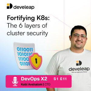 KubeGuard: Navigating Kubernetes Security - Episode 1: Fortifying Kubernetes: The 6 Layers of Cluster Security