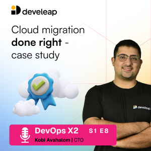 Develeap Delivers: a Successful Cloud Migration Case Study