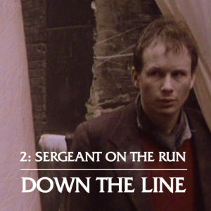 Episode 2: Sergeant on the Run