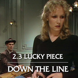 Series 3, Episode 3: Lucky Piece