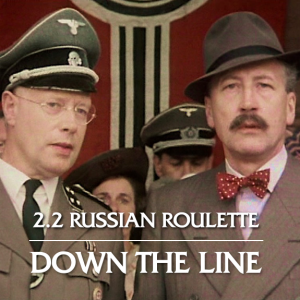 Series 2, Episode 2: Russian Roulette