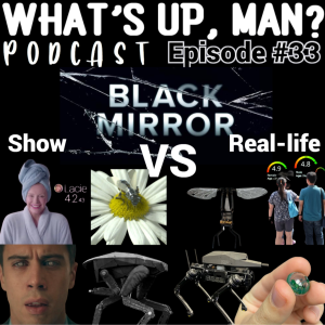 Ep33 Through the Looking Glass: Unveiling the Dark Realities of Black Mirror