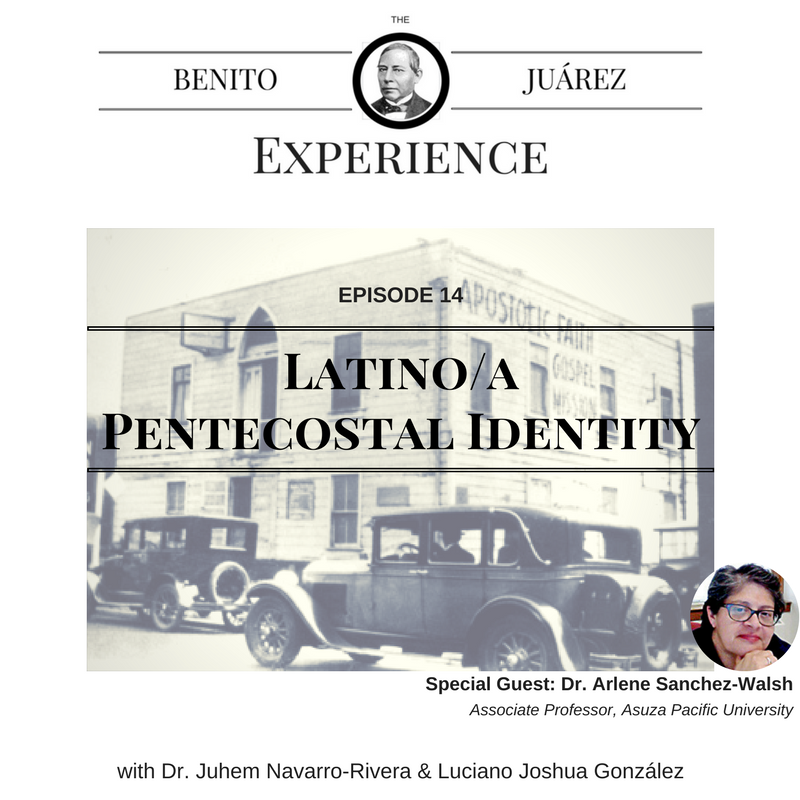 Episode 14:Latino/a Pentecostal Identity