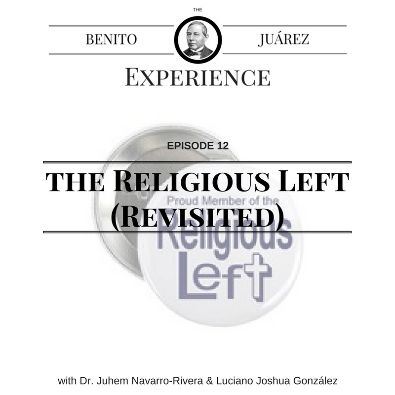 Episode 12: The Religious Left (Revisited)
