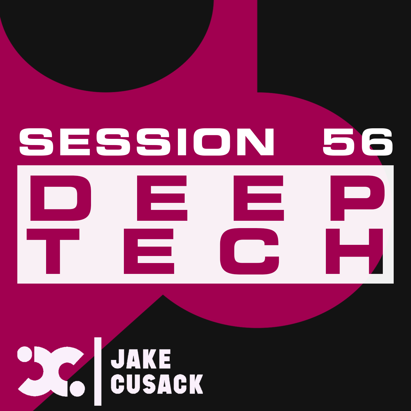 Jake Cusack - Deep Tech - April- Session 56