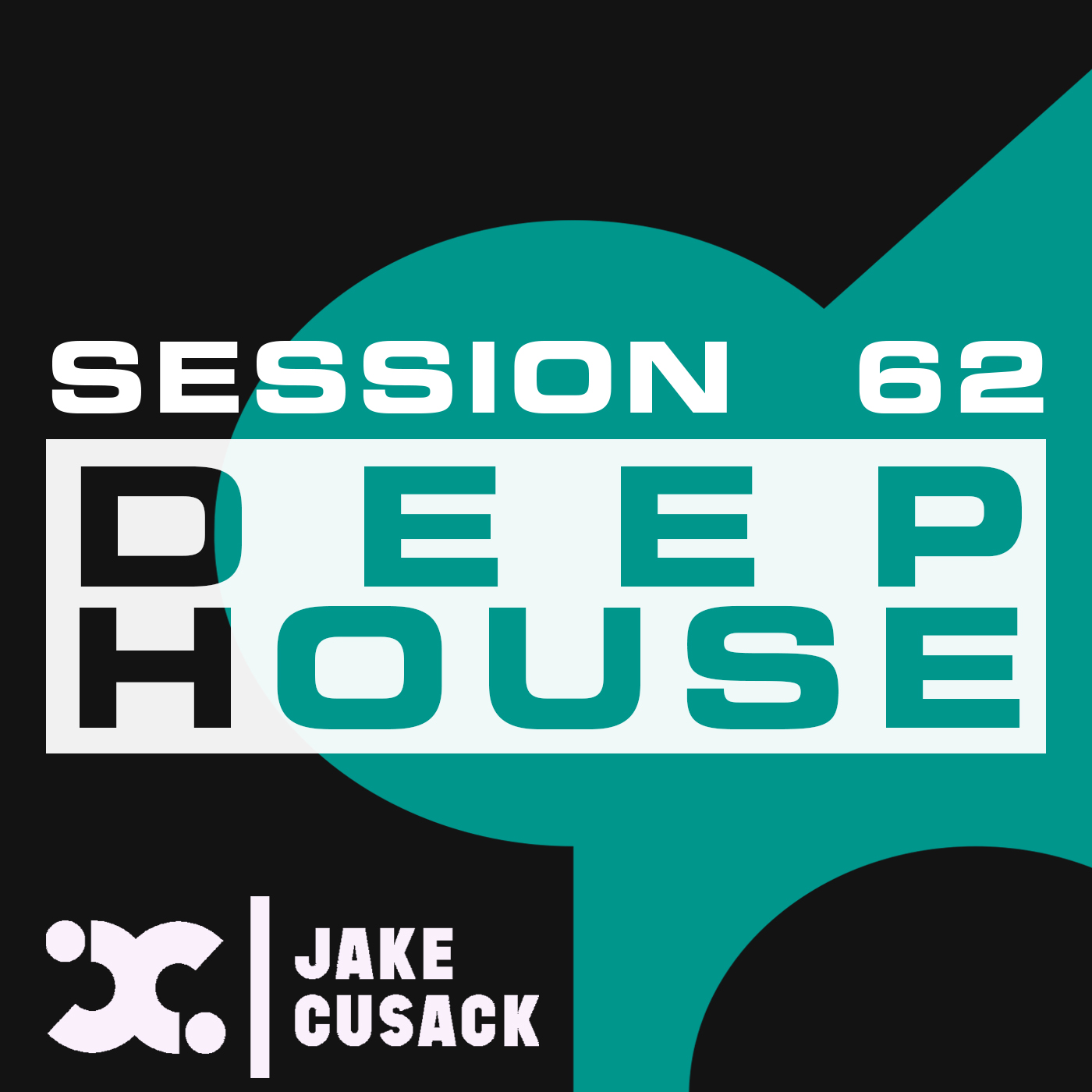 Jake Cusack - Deep House - May - Session 62