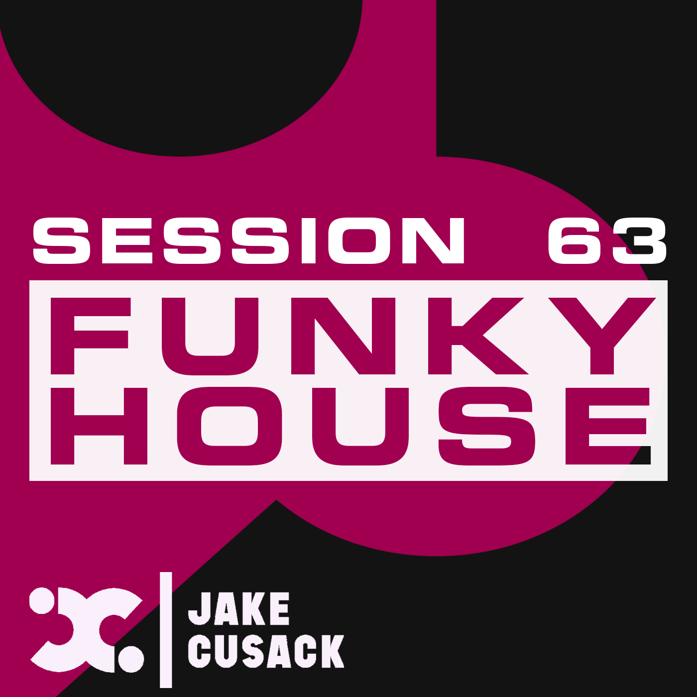 Jake Cusack - Funky House - June - Session 63