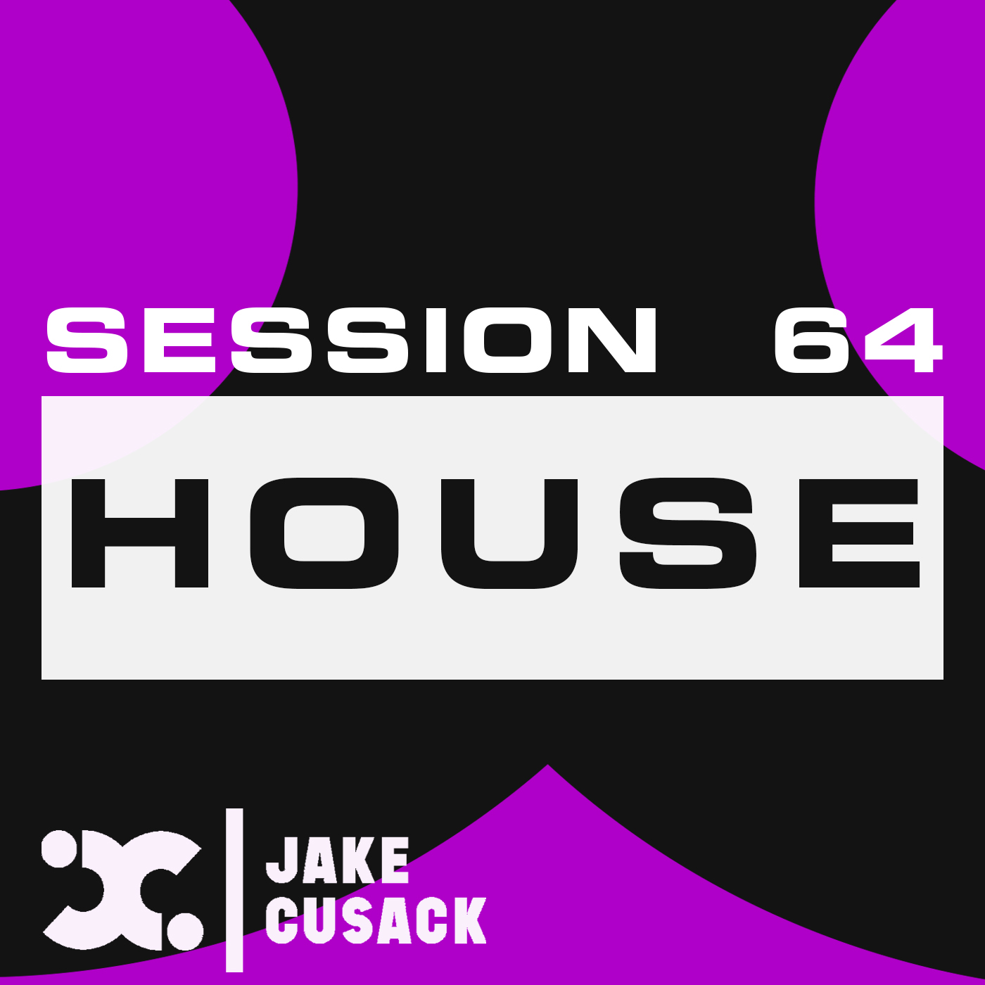 Jake Cusack - House - June - Session 64