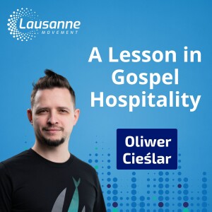 A Lesson in Gospel Hospitality: A Polish Church’s Radical Response to Refugees in Need with Oliwer Cieślar