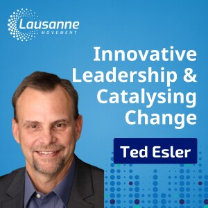 Innovative Leadership: Catalysing Change in a New Era of Ministry with Ted Esler