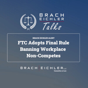 FTC Adopts Final Rule Banning Workplace Non-Competes
