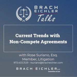 Current Trends with Non-Compete Agreements with Rose Suriano, Esq.