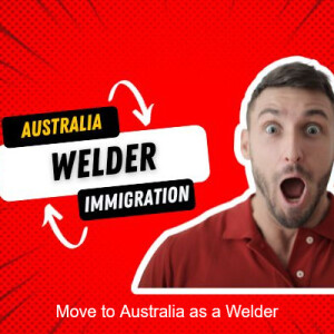 How to Move to Australia as a Welder to Live and Work