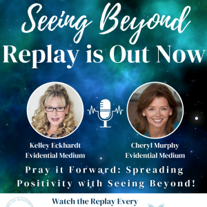 S3 Ep 25: Pray it Forward: Spreading Positivity with Seeing Beyond!