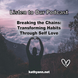 Break the Chains: Transforming Habits Through Self-Love