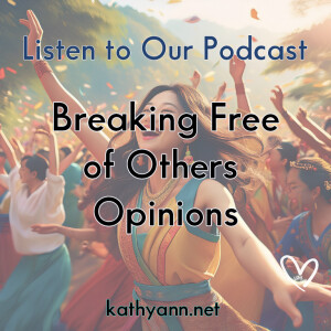 Breaking Free From Others Opinions