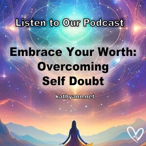 Embrace Your Worth: Overcoming Self-Doubt