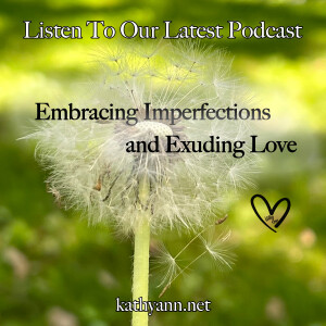 Embracing Imperfections and Exuding Love